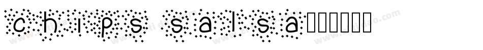 Chips Salsa字体转换